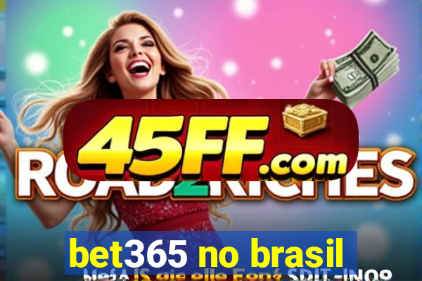 bet365 no brasil